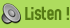 Listen